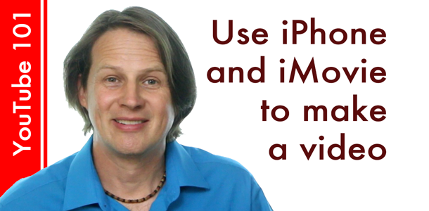 Use iPhone, iMovie and YouTube to make a video